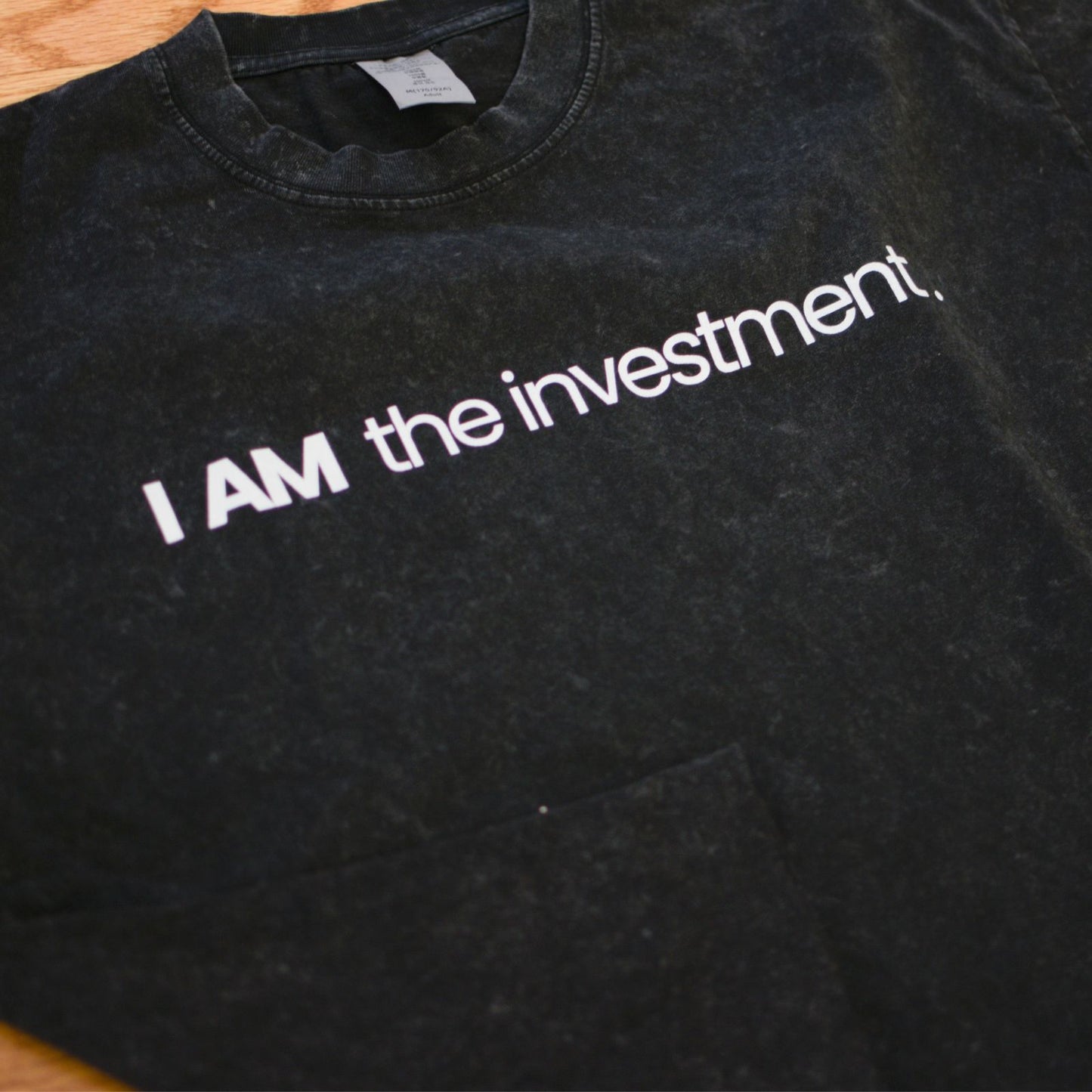 "I Am the investment" Tee