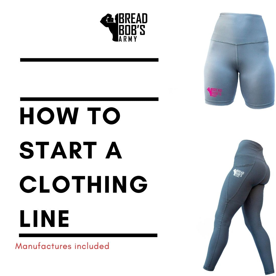 HOW TO START A CLOTHING LINE (MANUFACTURES INCLUDED)